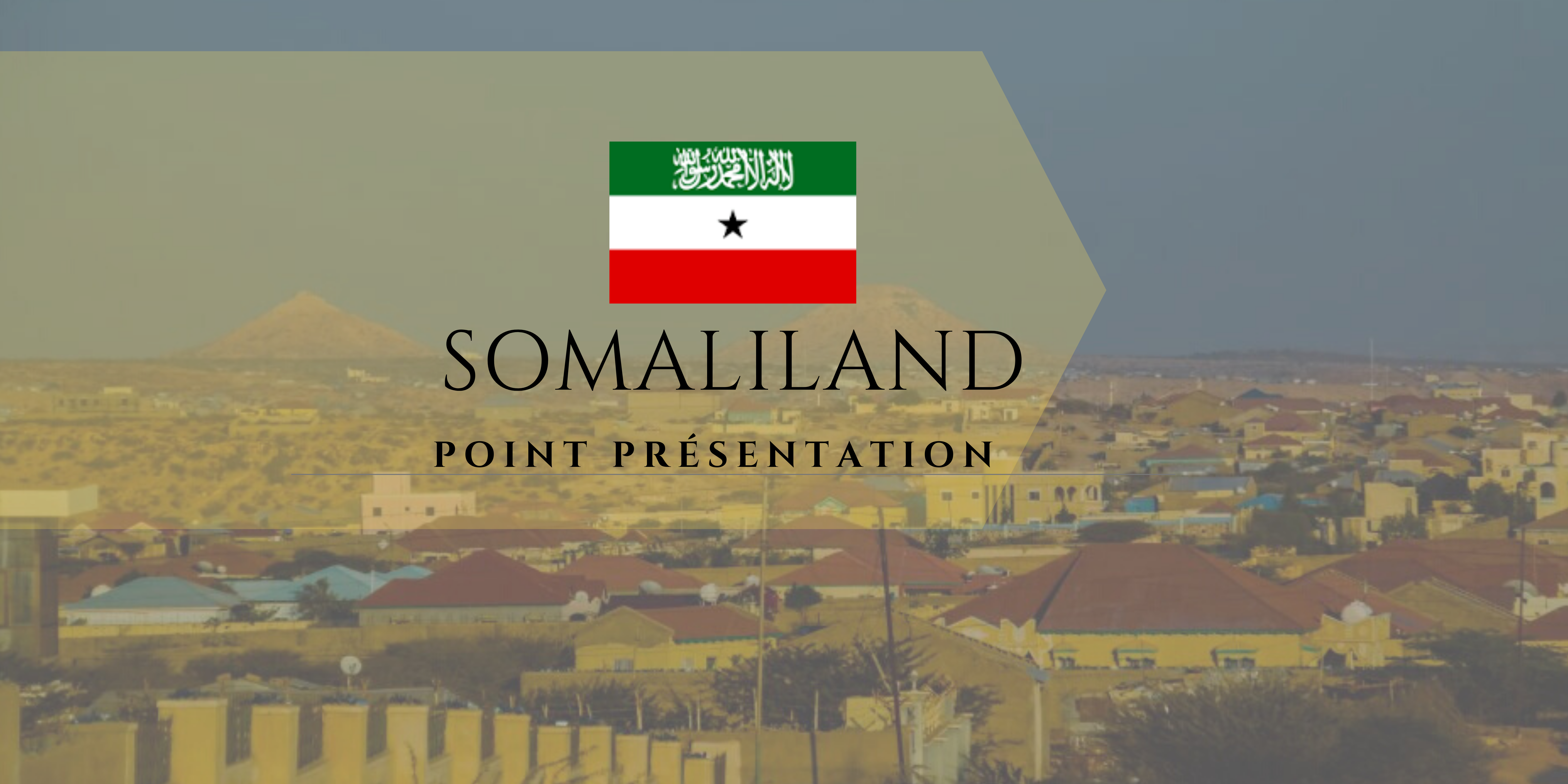 Point présentation : le Somaliland